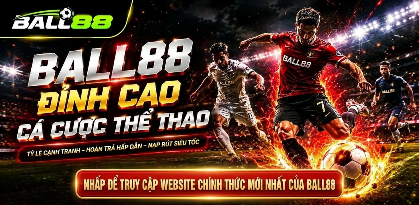 BALL88 cá cược thể thao - truy cập website chính thức mới nhất